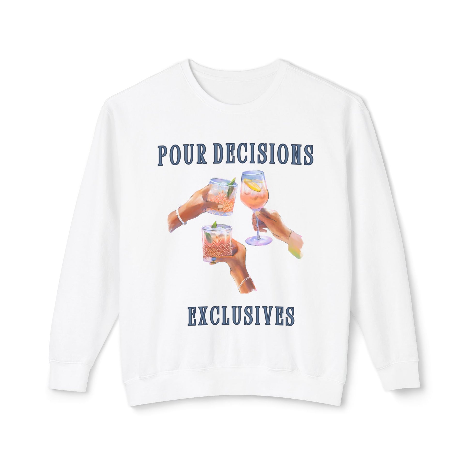 Chic Crewneck Sweatshirt - Pour Decisions Graphic Design, Casual Wear, Gift for Friends, Women’s Lounge, Lightweight Fashion