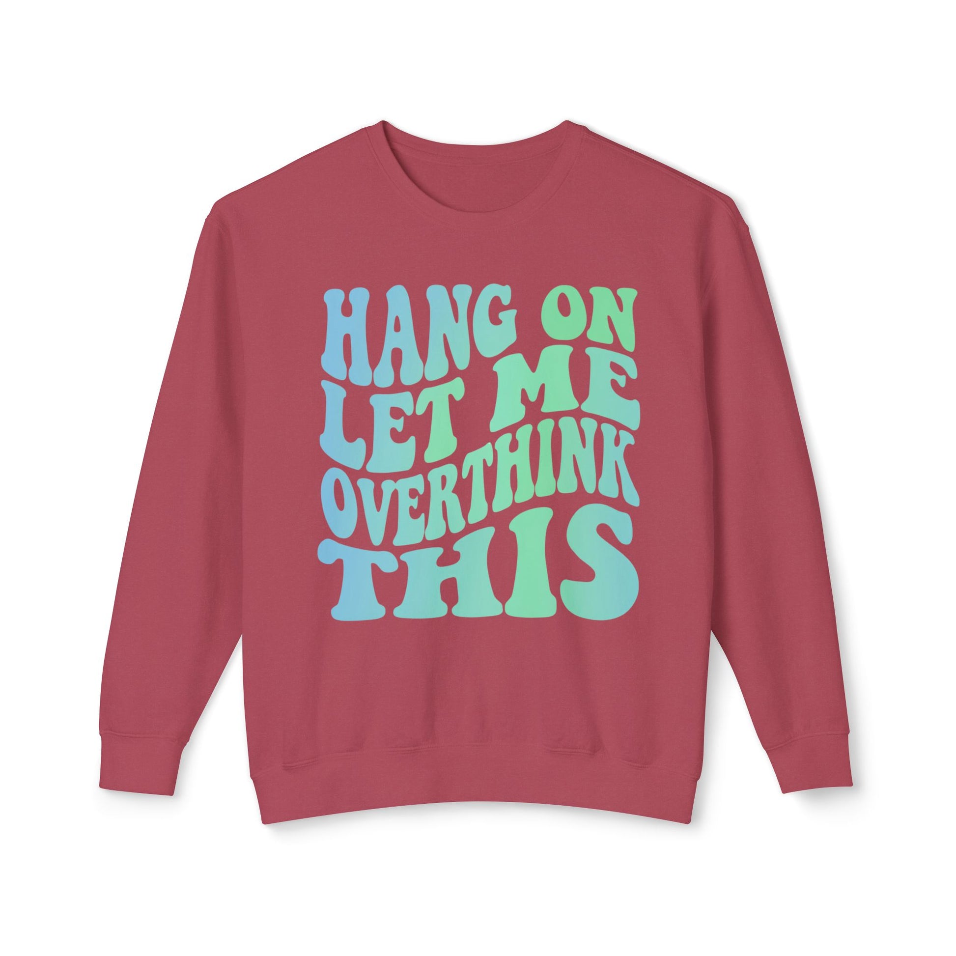 Chill Vibes Crewneck Sweatshirt, Hang On Let Me Overthink This Sweatshirt, Funny Gift, Unisex Fashion, Cozy Layering Piece, Casual [...]