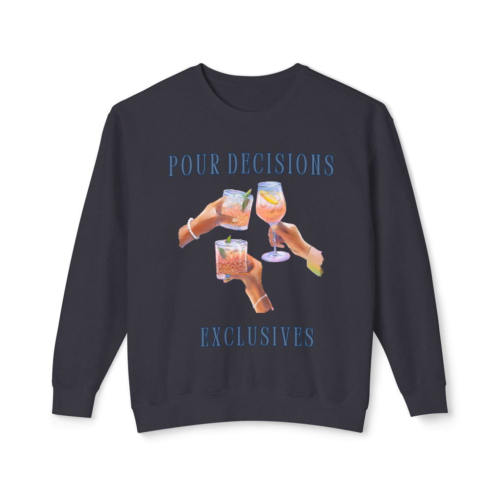 Chic Crewneck Sweatshirt - Pour Decisions Graphic Design, Casual Wear, Gift for Friends, Women’s Lounge, Lightweight Fashion