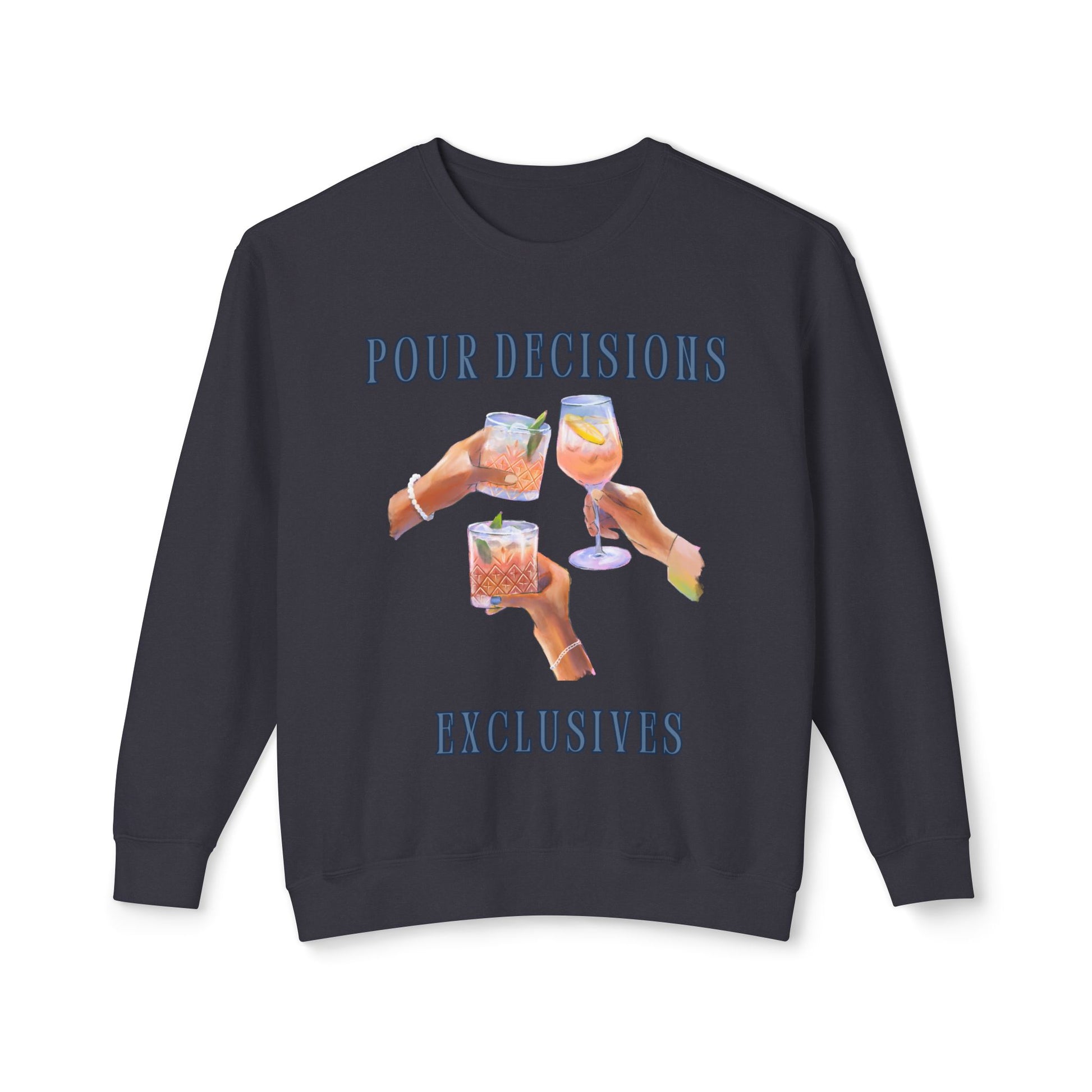 Chic Crewneck Sweatshirt - Pour Decisions Graphic Design, Casual Wear, Gift for Friends, Women’s Lounge, Lightweight Fashion